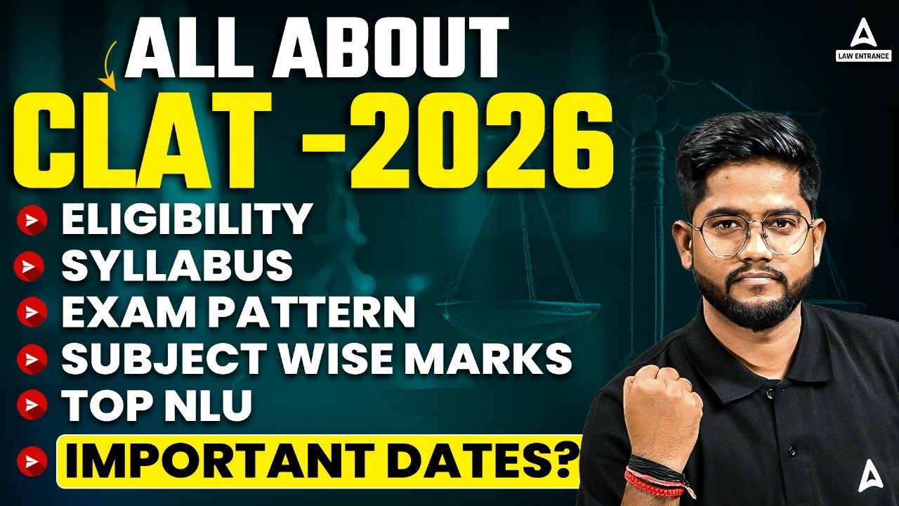 All about CLAT 2026 | Eligibility, Syllabus, Exam Pattern, and Important Dates