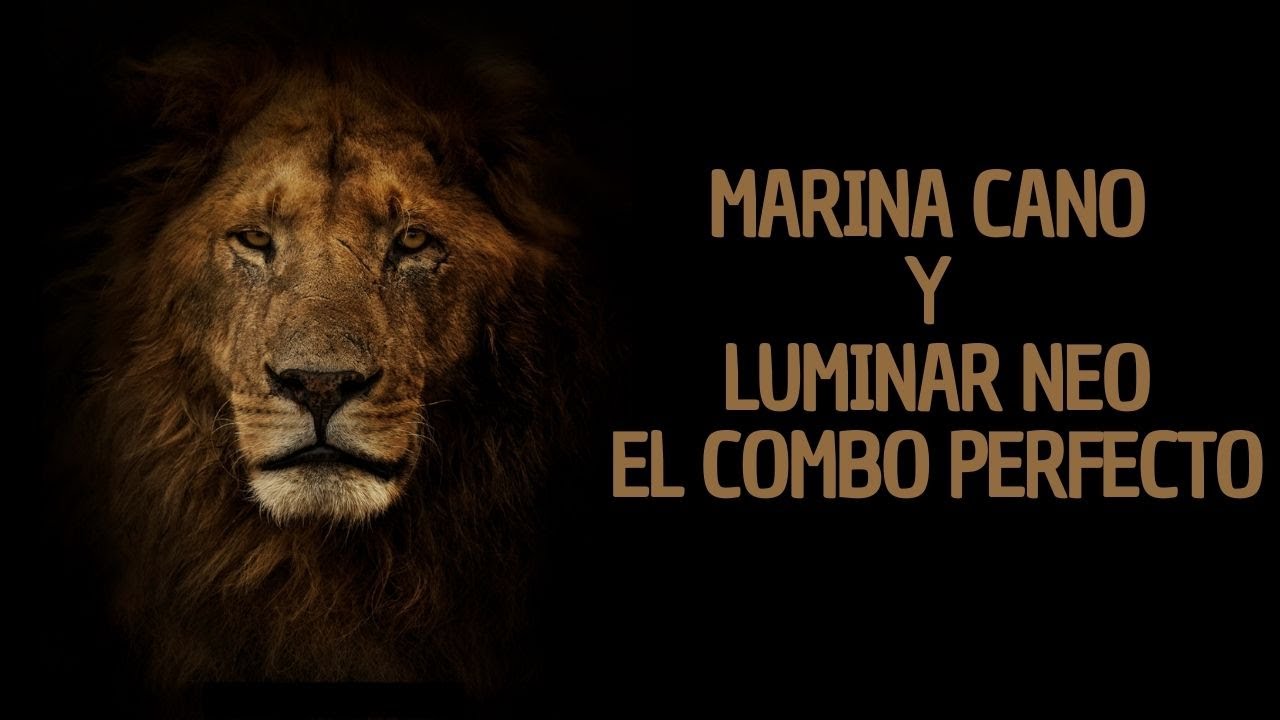 Marina Cano y Luminar Neo. El combo perfecto