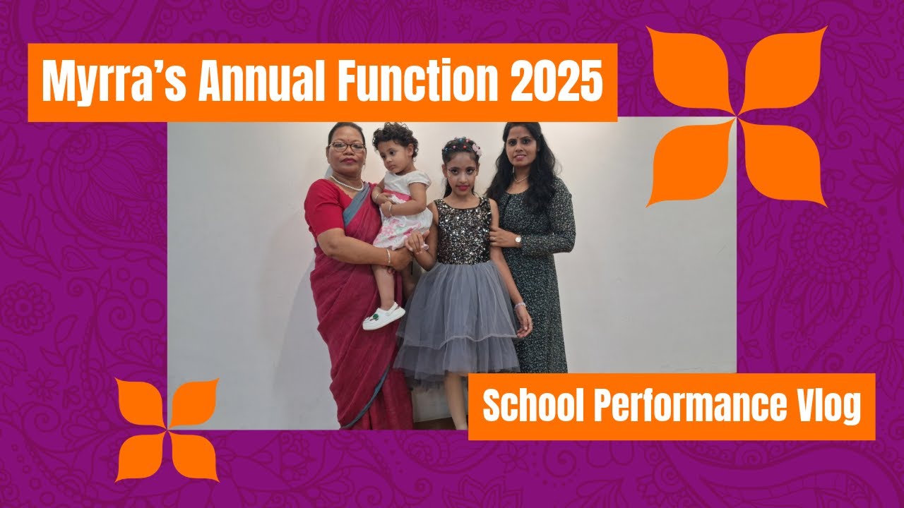 Myrra’s Annual Function 2025 | मायर्रा का एनुअल फंक्शन | School Performance Vlog | Ep #183