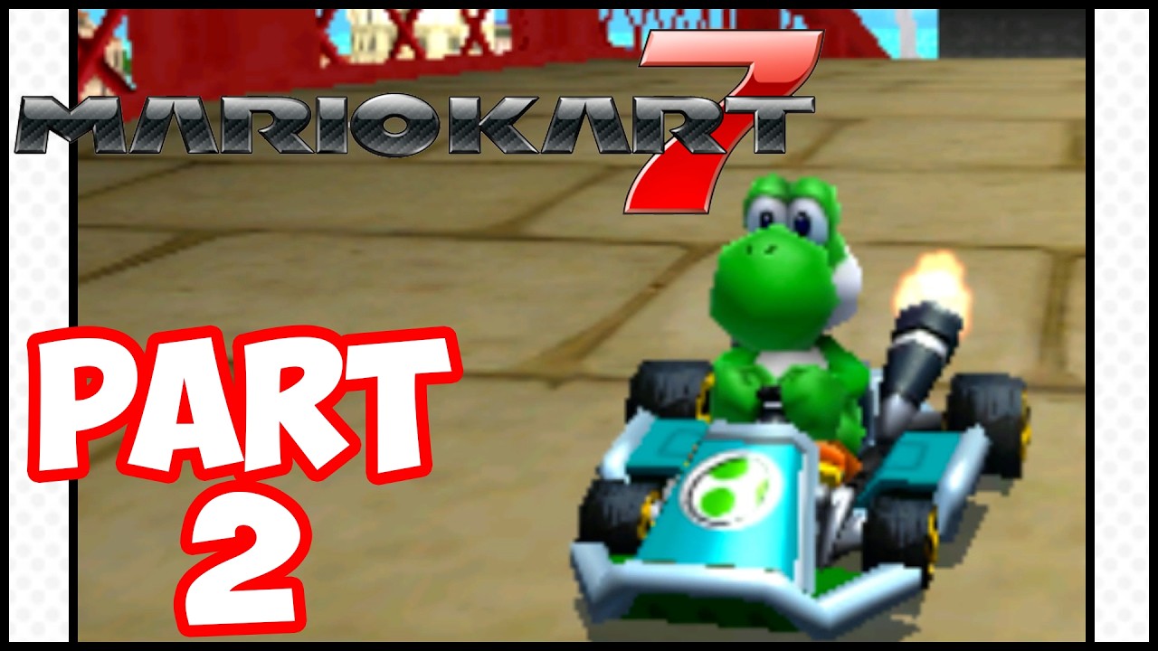 Mario Kart 7 - Part 2 | Flower Cup!
