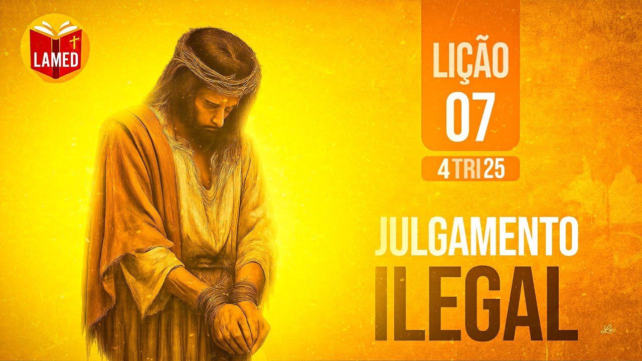 JULGAMENTO ILEGAL — Roteiro Teen — Lição 7 Adolescentes