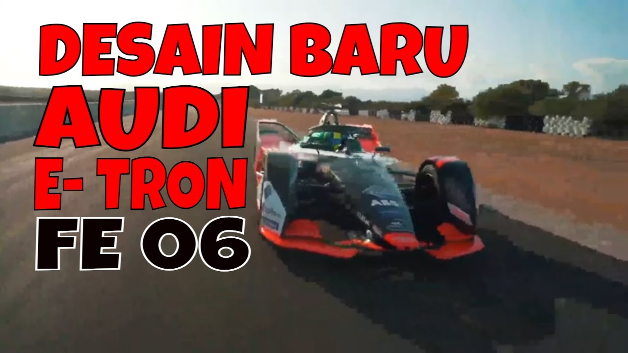 Desain Baru Audi e tron FE06