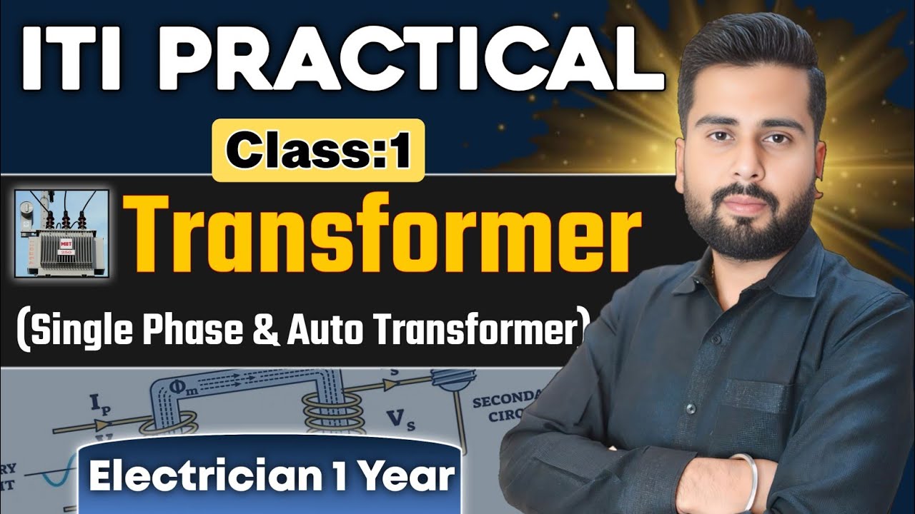 ITI Electrician Practical 1st Year | Transformers explained in hindi | ITI Practical Class 1