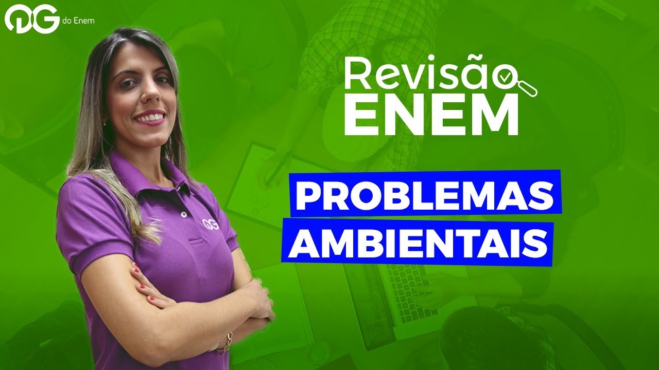 Biologia - Problemas Ambientais | Revis&atilde;o ENEM - Prof&ordf; Aline Bastos