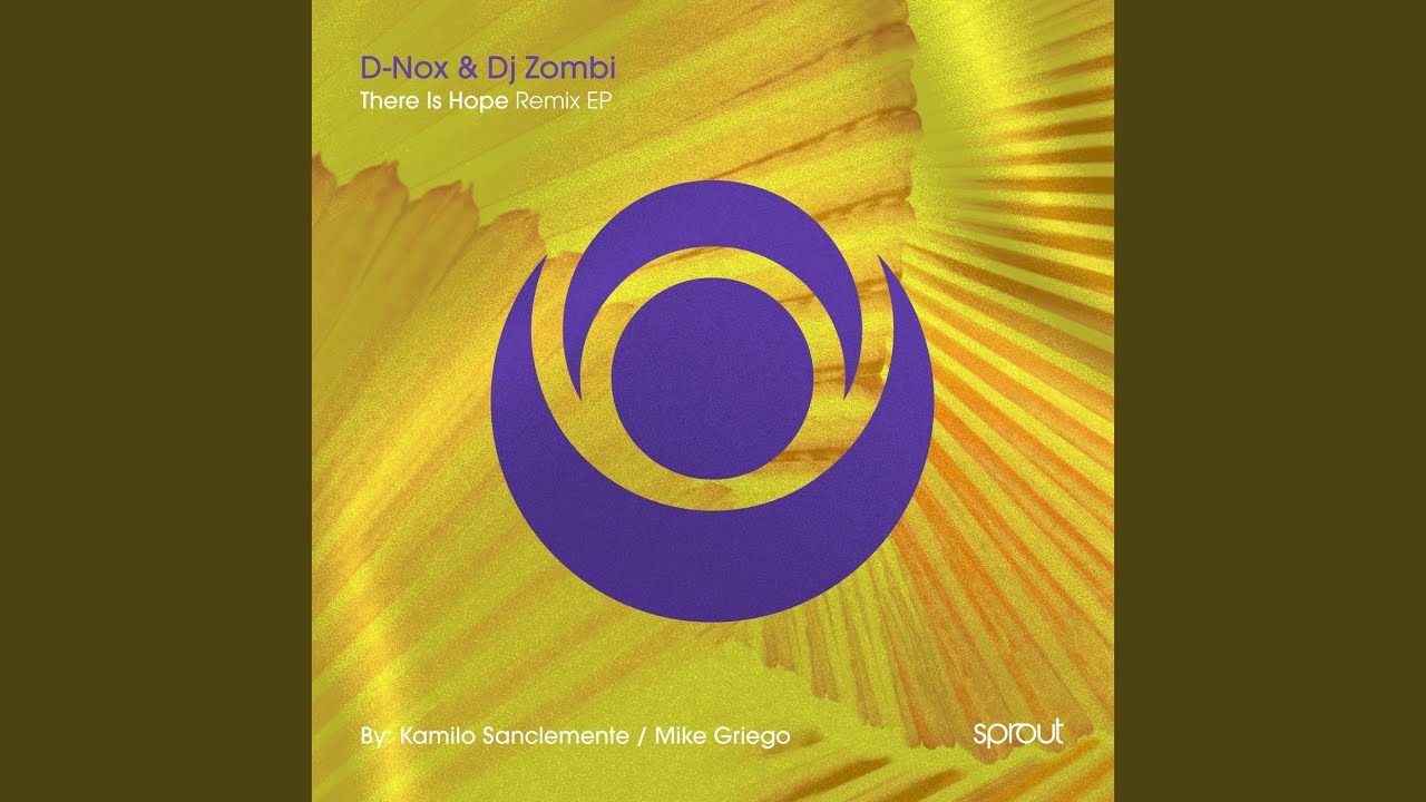 There Is Hope (Kamilo Sanclemente Remix)