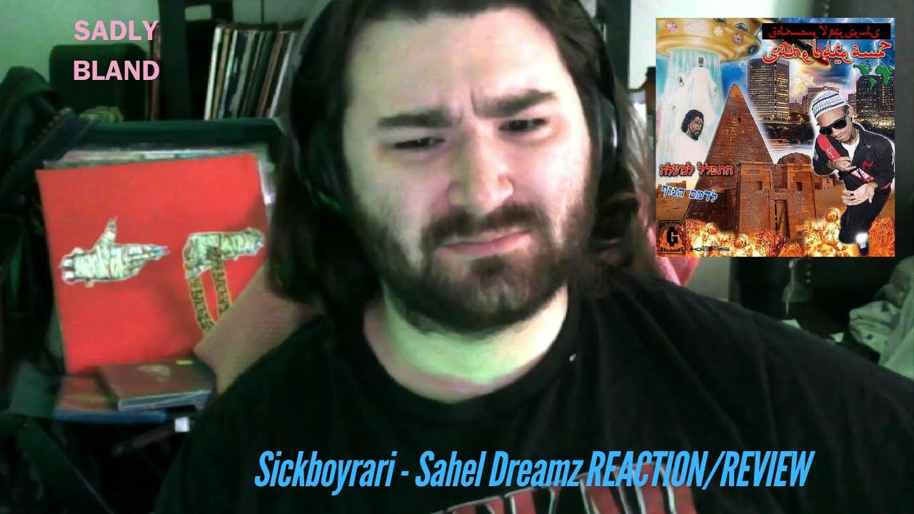 Sickboyrari - Sahel Dreamz REACTION/REVIEW