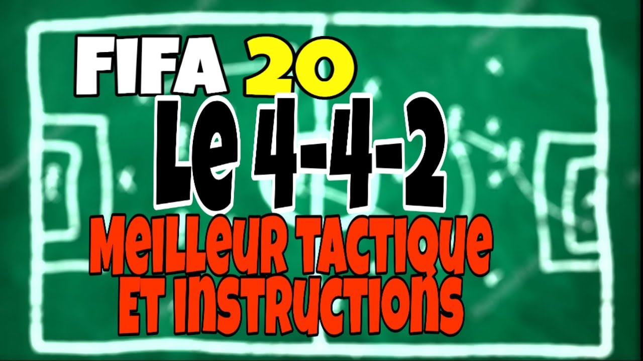 FIFA 20 : 4-4-2 MEILLEUR TACTIQUE ET INSTRUCTIONS !!!!