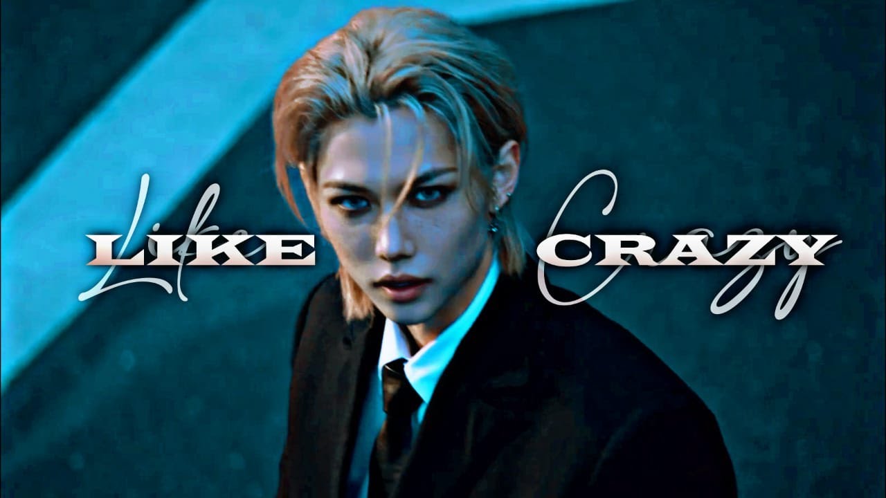 FELIX ❝LIKE CRAZY❞【FMV】
