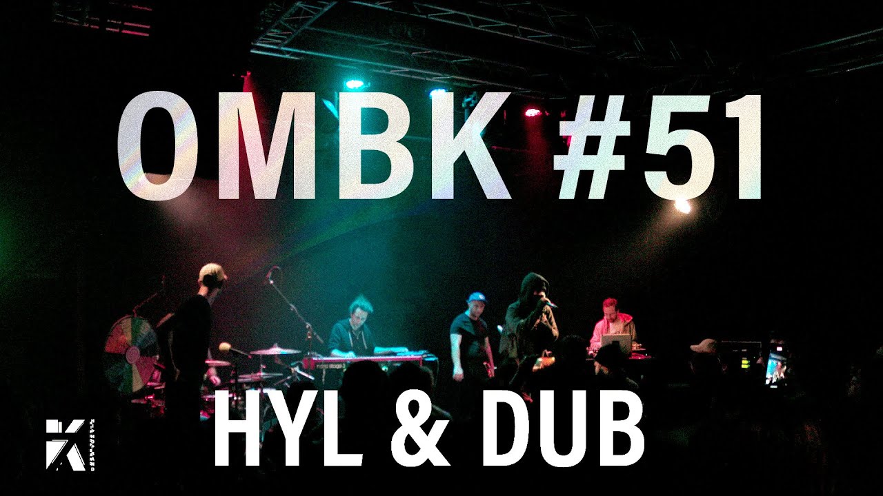 OMBK#51-26 - LE FINAL : DUB + HYL & K7 🎇🔥⚡