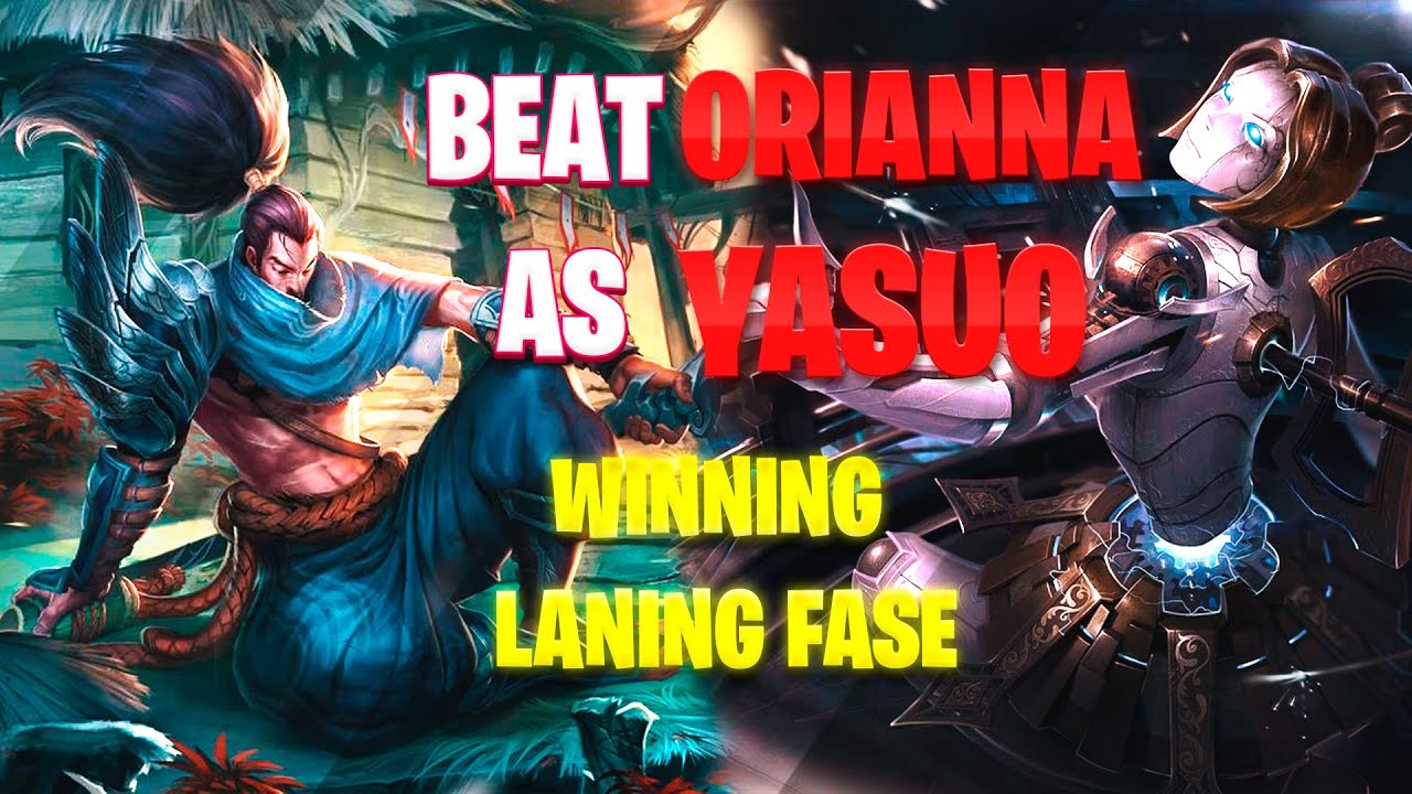 Yasuo VS Orianna | How to beat Orianna as Yasuo | Tips And Counters for Laning Phase