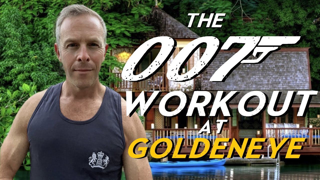 The 007 Workout at GOLDENEYE |  Bond Fitness Inspired by Nature