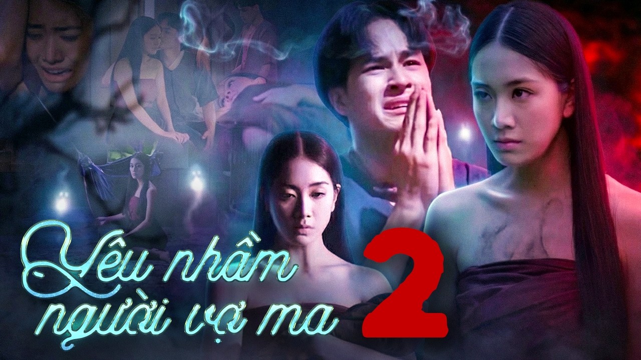 Y&ecirc;u Nhầm Người Vợ Ma - Tập 2 | Phim Th&aacute;i Lan Lồng Tiếng | Truyền Thuyết Mae Nak &Aacute;m Ảnh Nhất Th&aacute;i Lan
