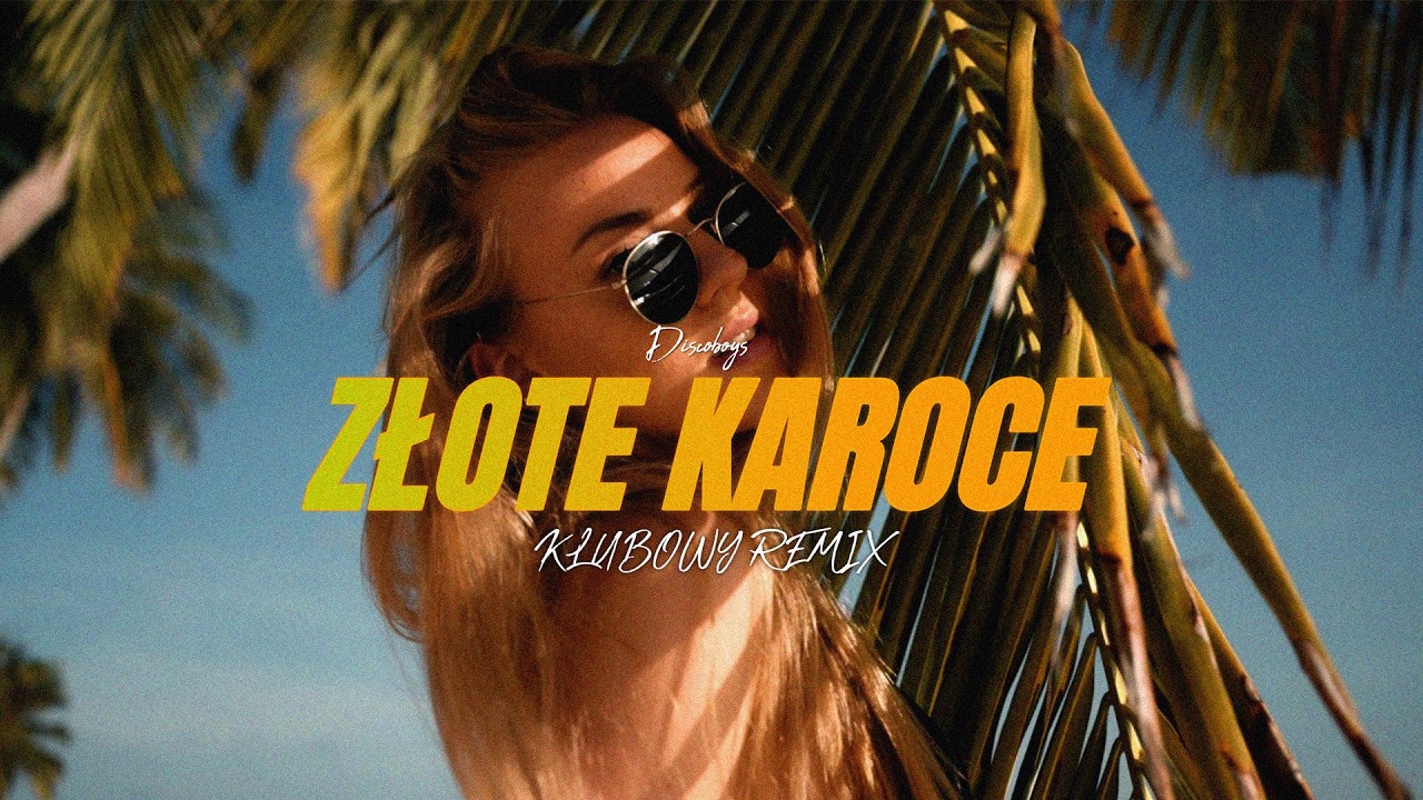 Discoboys - Złote Karoce (KLUBOWY REMIX)
