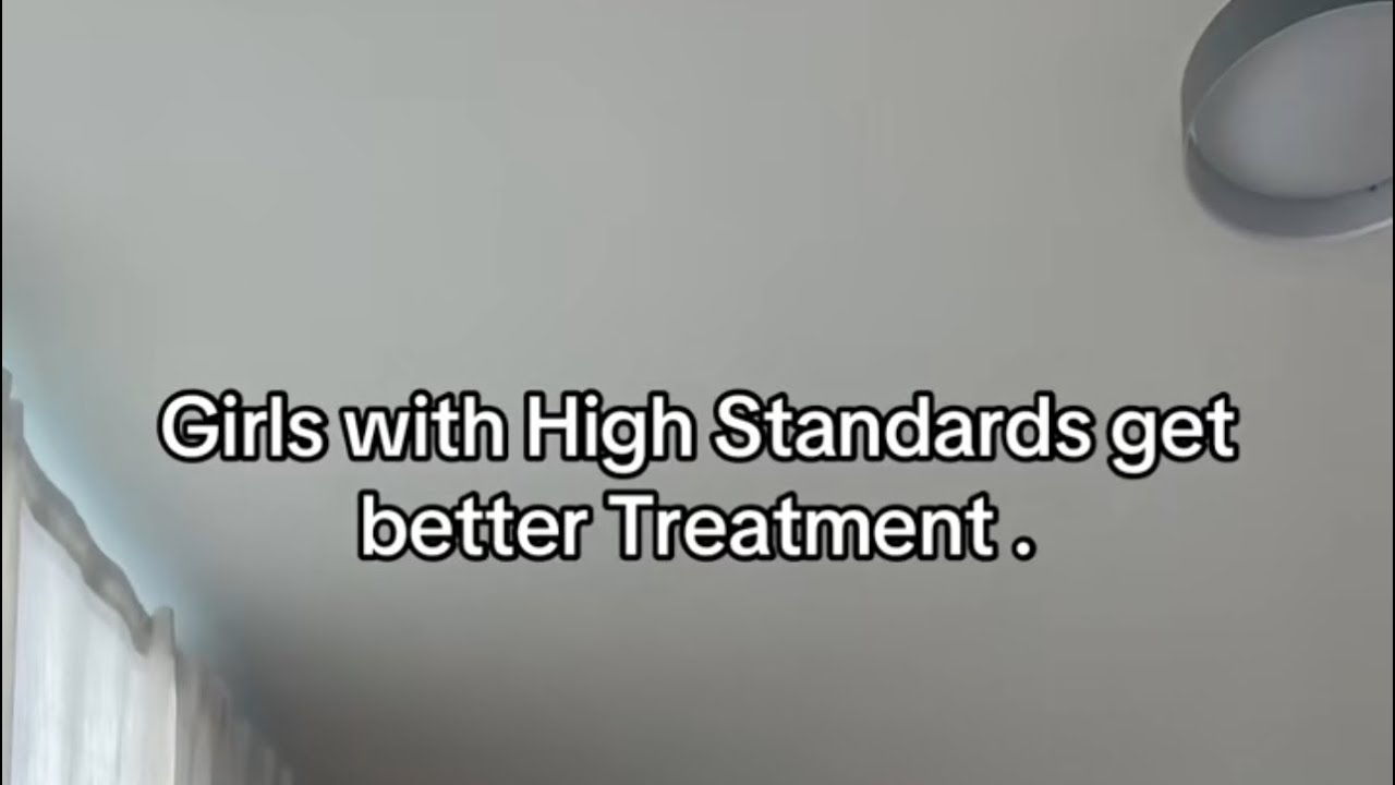 GIRLS WITH HIGH STANDARDS GET BETTER TREATMENT #eniolakolajide