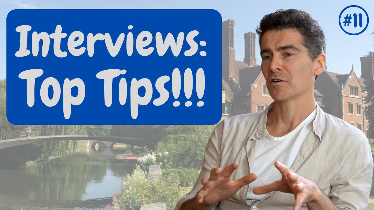 Cambridge from the Inside #11: Interviews: Top Tips | University of Cambridge