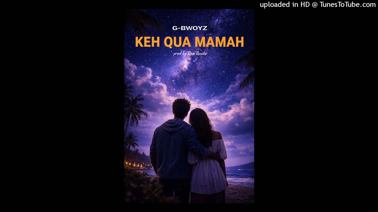 G- Bwoyz [Tirovilli Recordz] - Keh Qua Mamah (Official Audio)2026