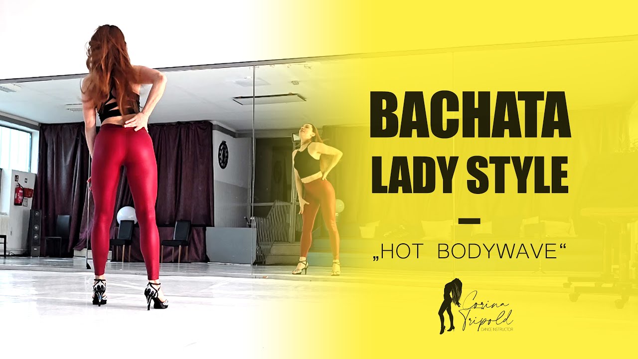 Bachata Sensual Lady Style - Improvers to Intermediate Dance Class #2 - Hot Bodywave