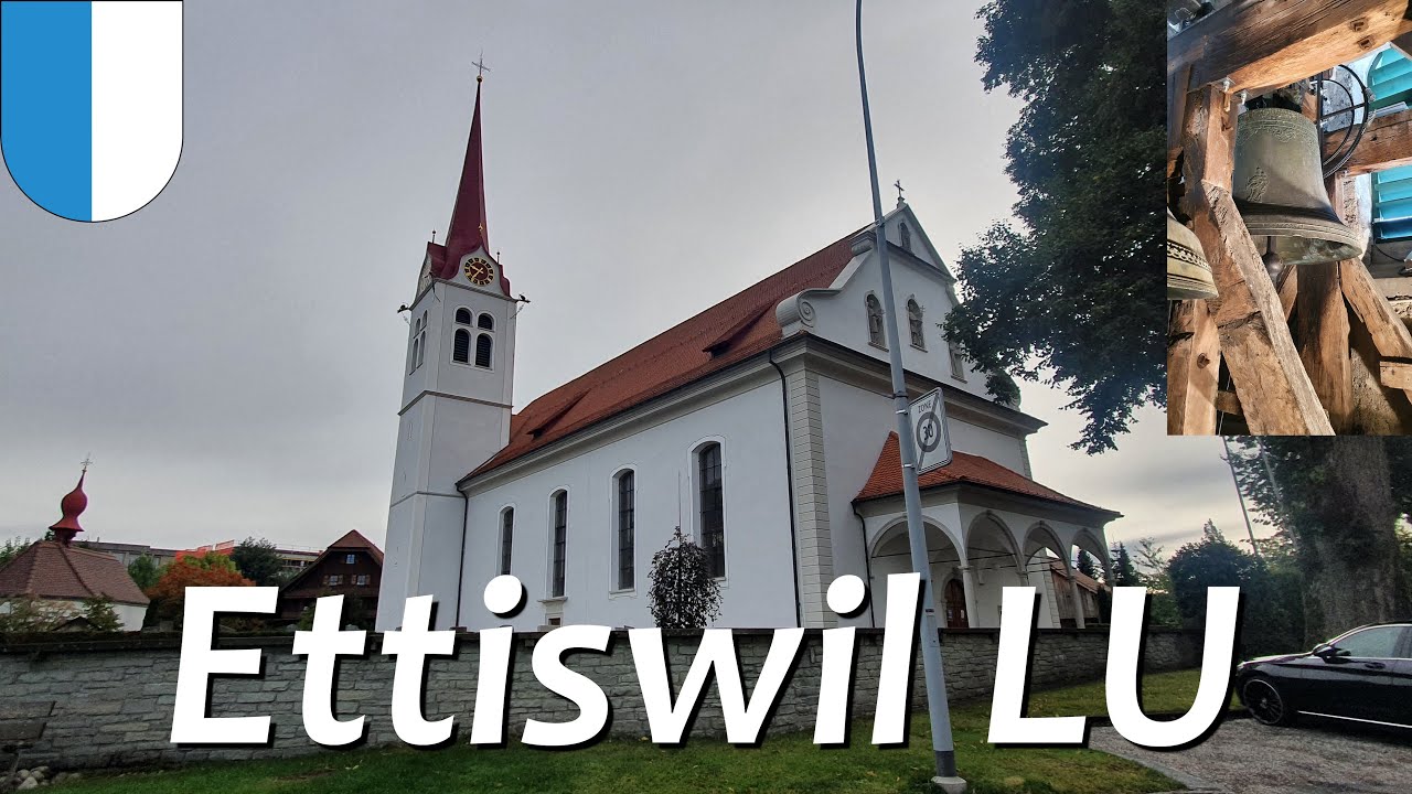 Ettiswil (CH - LU) Glocken der kath. Kirche Maria Himmelfahrt