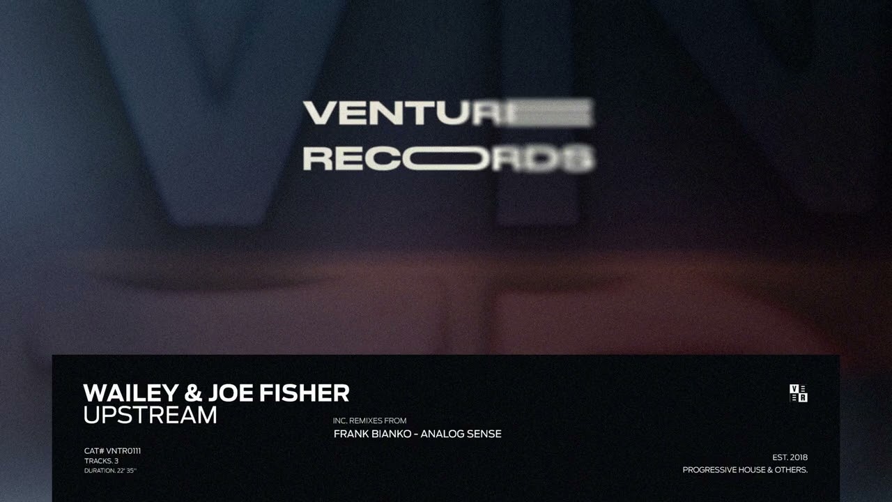 Joe Fisher & Wailey &ndash; Upstream (Analog Sense Remix)[Venture Records]