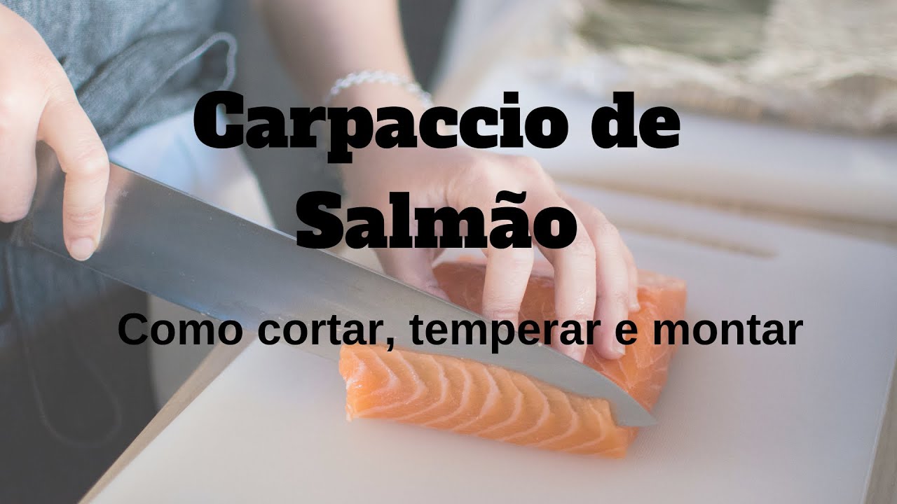 Como Fazer Carpaccio de Salmão