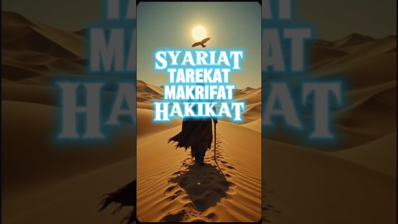Syariat, Tarekat, Hakikat, & Makrifat || Jalan Menuju Allah ✨