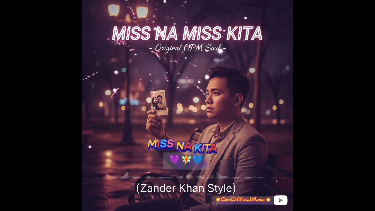 🎶💥Miss Na Miss Kita💥 🎶- Original OPM Soul (Zander Khan Style) 🎶