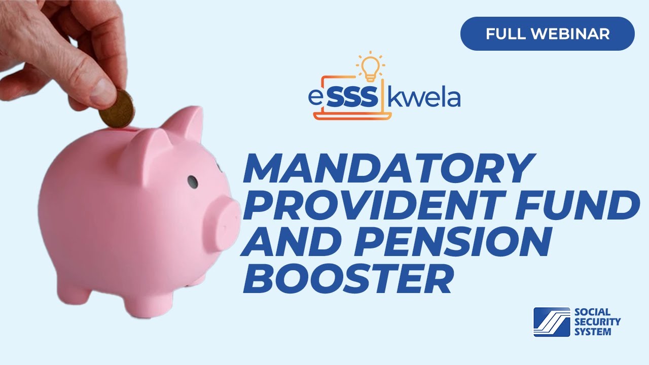 #eSSSkwela Webinar S04E01 | Mandatory Provident Fund and MySSS Pension Booster