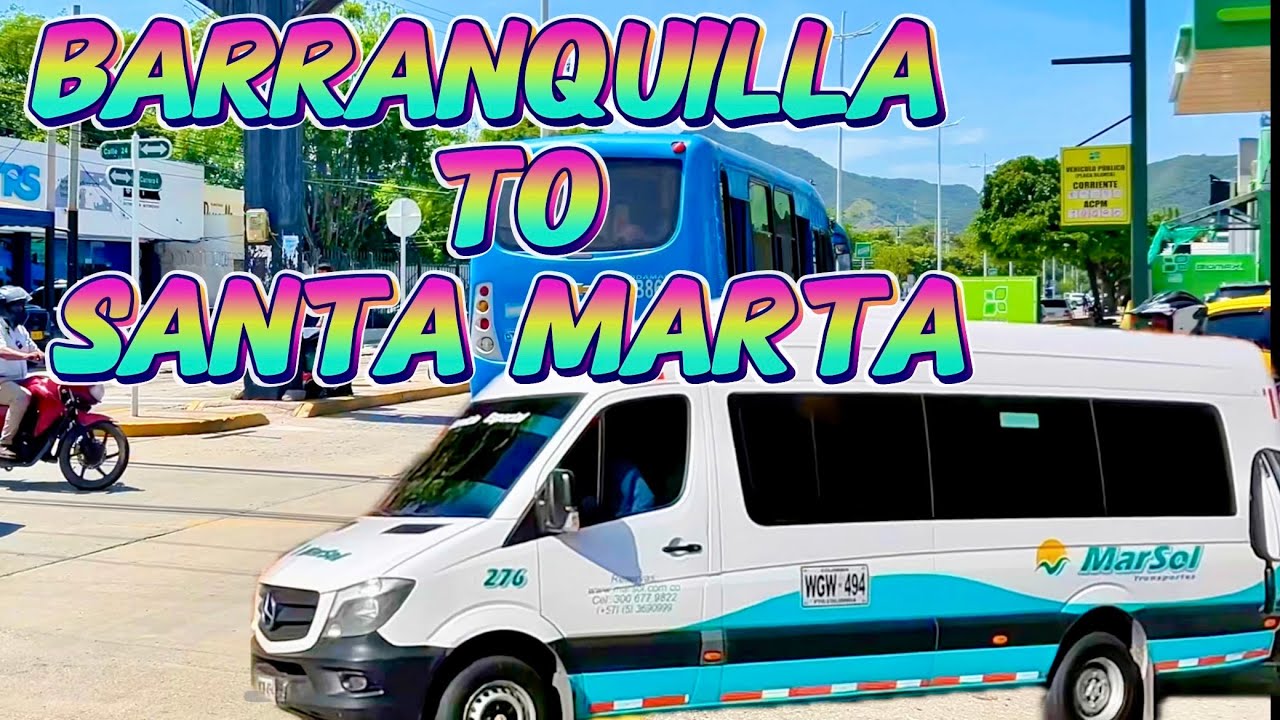 Barranquilla to Santa Marta, Colombia