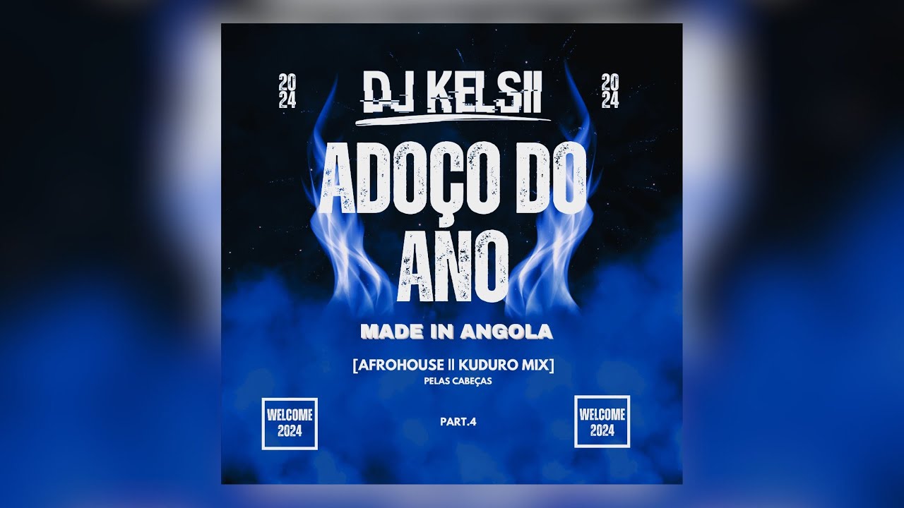 Dj Kelsii | ADOÇO DO ANO (Afro House & Kuduro Mix) Bem-Vindo 2024 [Part 4]