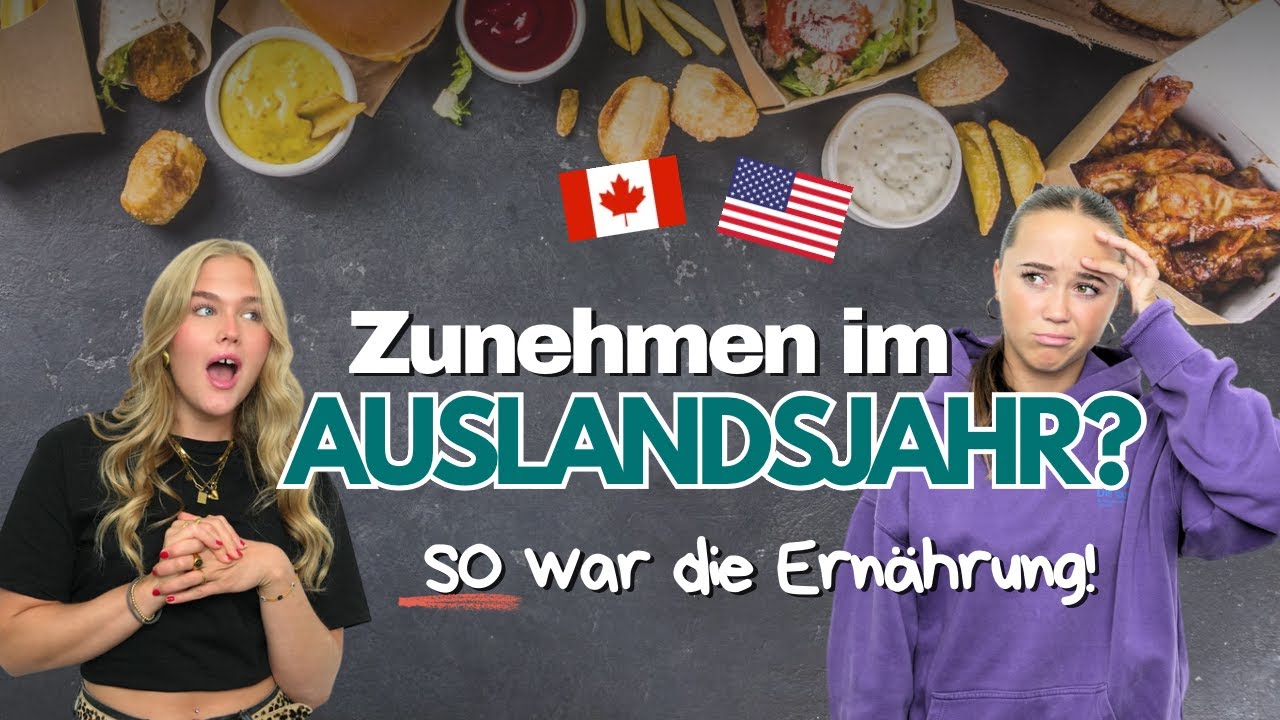 Wie das Auslandsjahr unseren Körper UND unsere Sicht aufs Essen🍽️ verändert hat…| X-CHANGE