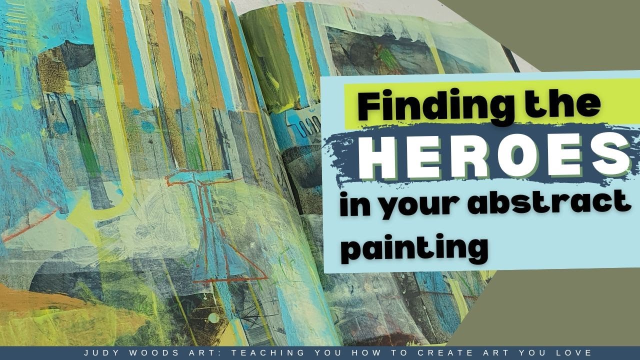 How to Find the Colour and Shape Heroes in Your Abstract Painting | Judy Woods Art