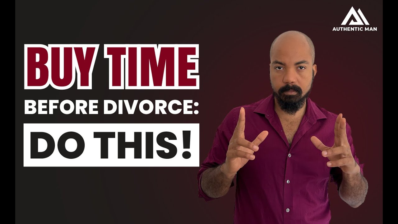 How To Buy Time When She Wants A Divorce