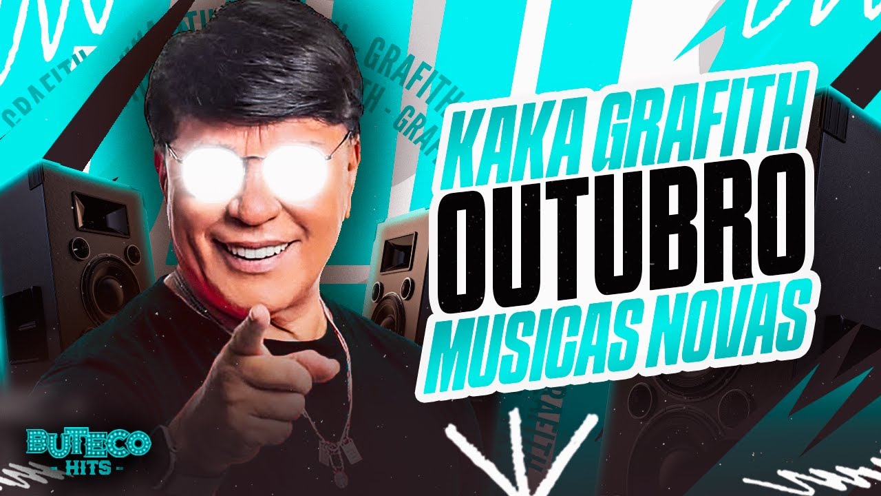 GRAFITH OUTUBRO 2025 MUSICAS NOVAS - KAKÁ GRAFITH OUTUBRO 2025- BANDA GRAFITH ATUALIZADO PRA PAREDÃO