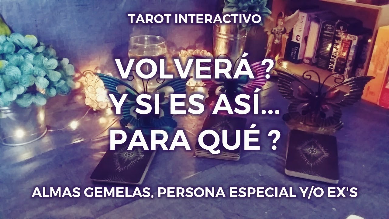 ✨Volverá ?? Y de Ser Así... Para Que Vuelve? 🕵🏻‍♀️💕 Almas Gemelas, Persona Especial y/o Ex's✨