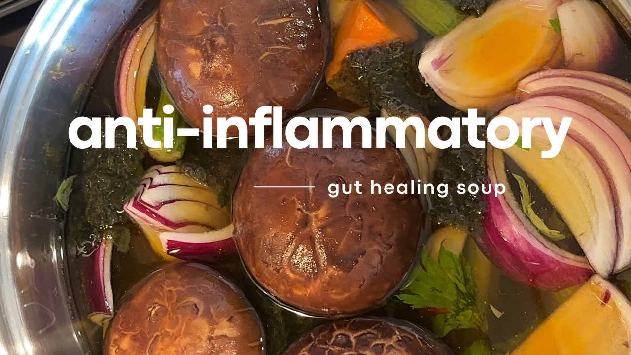 ANTI- INFLAMMATORY Soup | Plant Based Gut Healing Soup Recipe