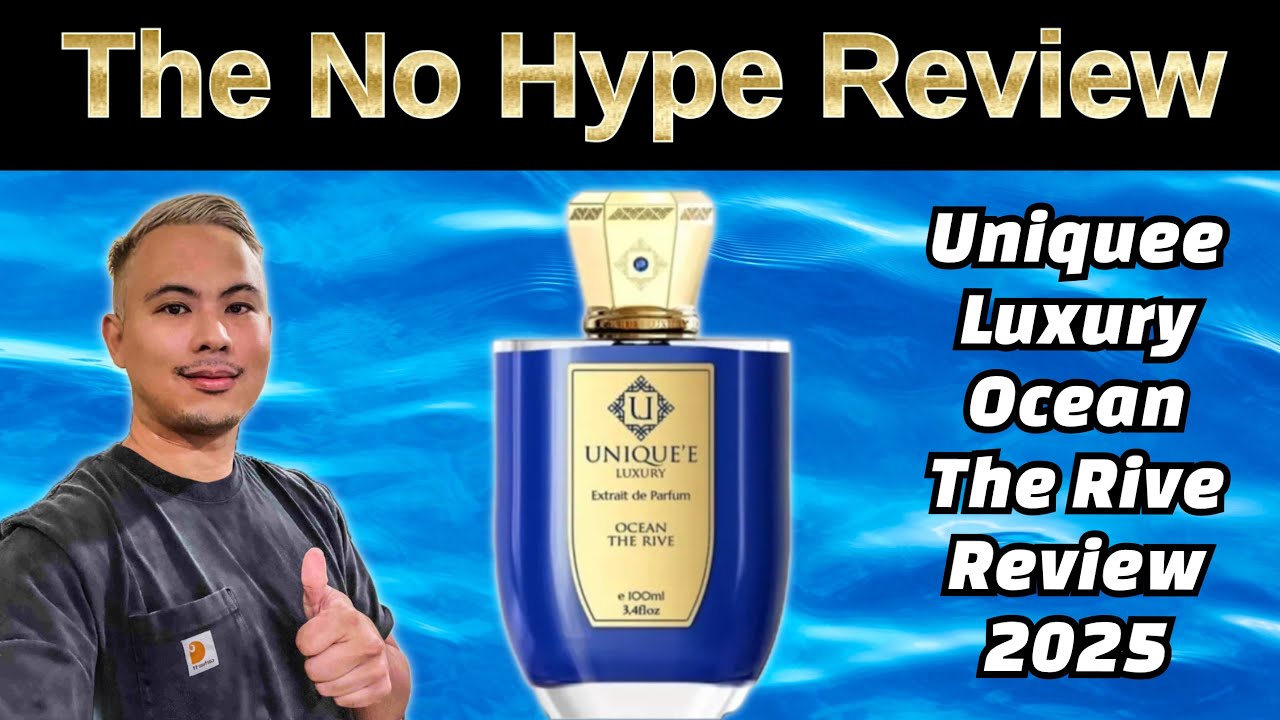 NEW UNIQUEE LUXURY OCEAN THE RIVE REVIEW 2025 | THE HONEST NO HYPE FRAGRANCE REVIEW