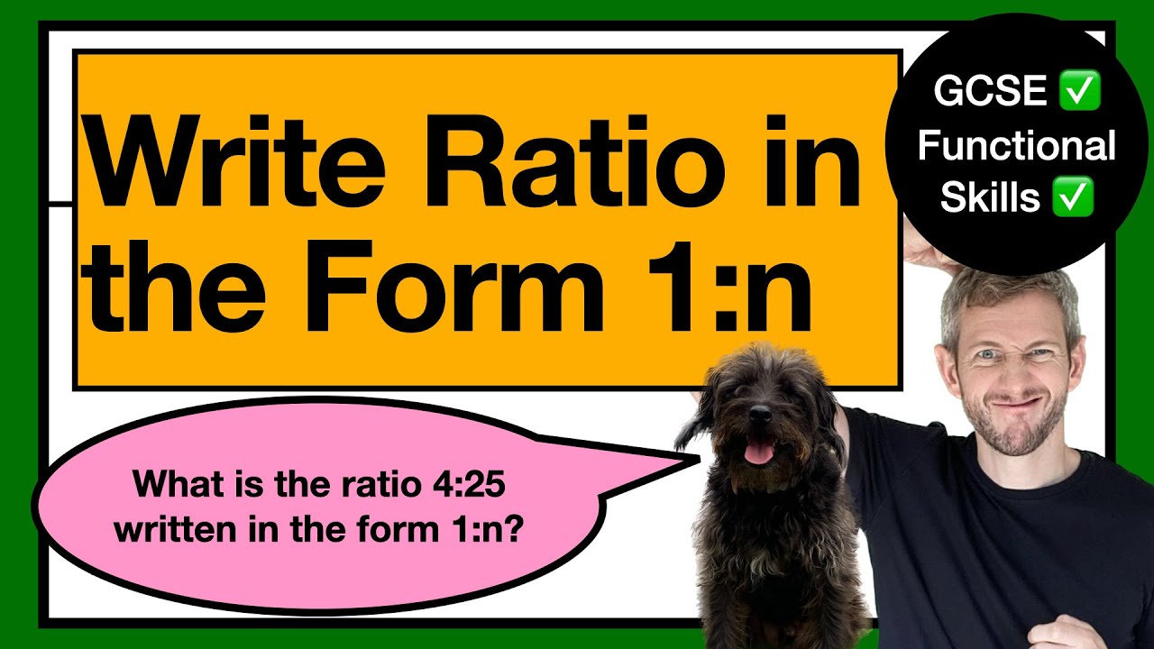 28. RATIO: Write in the form 1:n