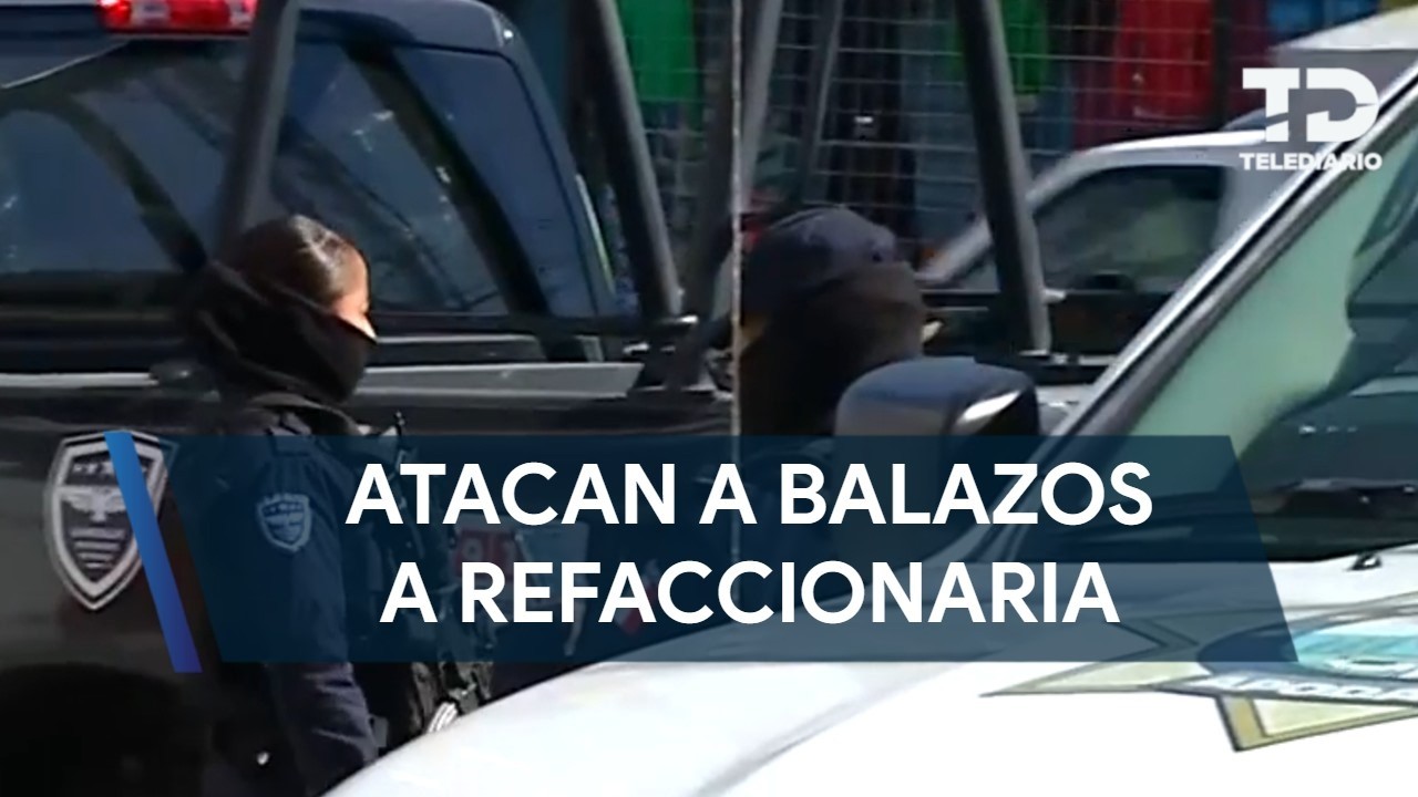 Atacan a balazos refaccionaria en la colonia Pueblo Nuevo en Apodaca
