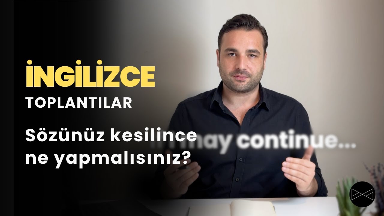 İngilizce Toplantı Kalıpları: Sözümüz kesilince ne yapmalıyız?