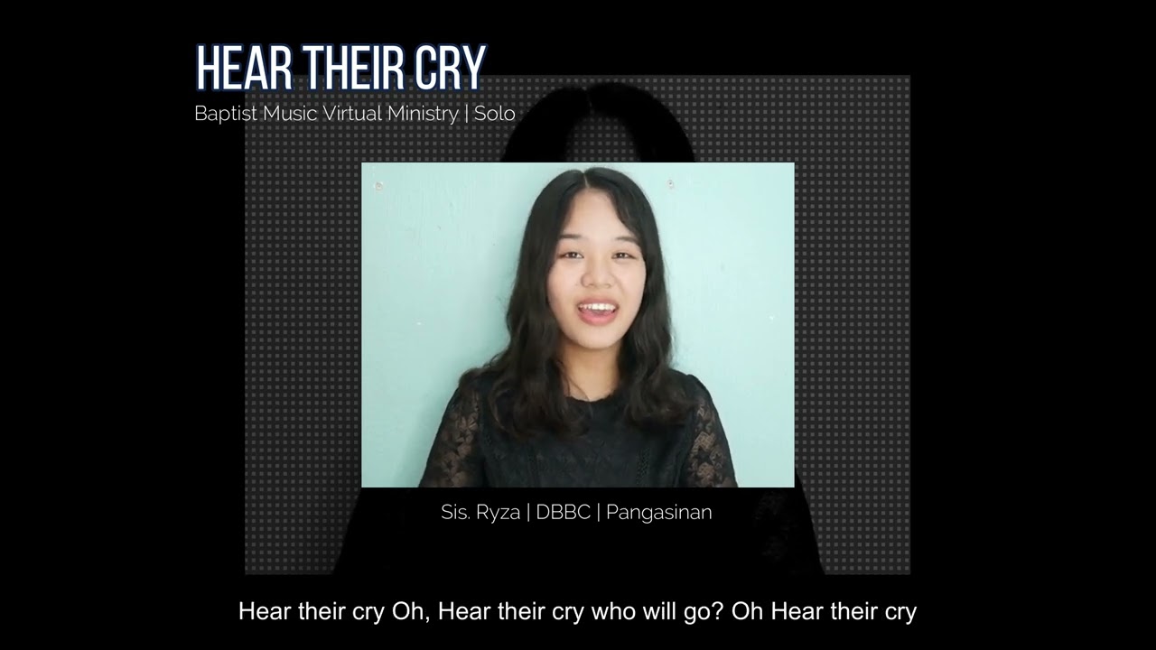 Hear Their Cry | Baptist Music Virtual Ministry | Solo