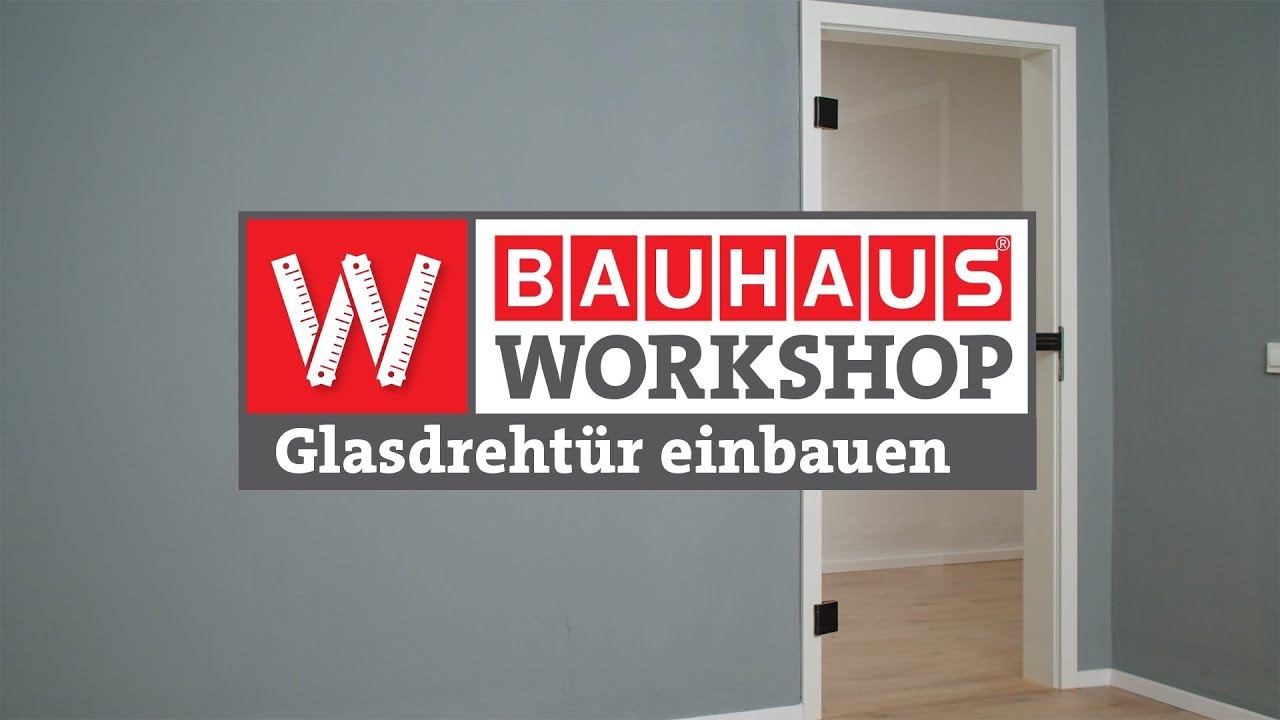 Glastür einbauen | Glasdrehtür montieren [Anleitung] | BAUHAUS Workshop