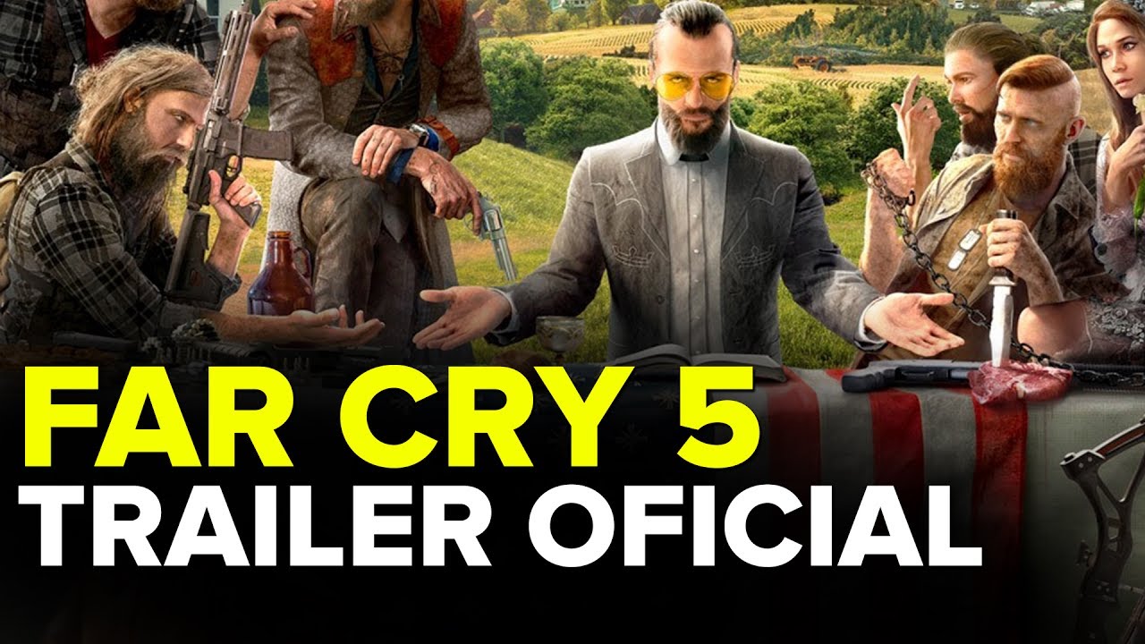 Far Cry 5 - Official Trailer - 1080p