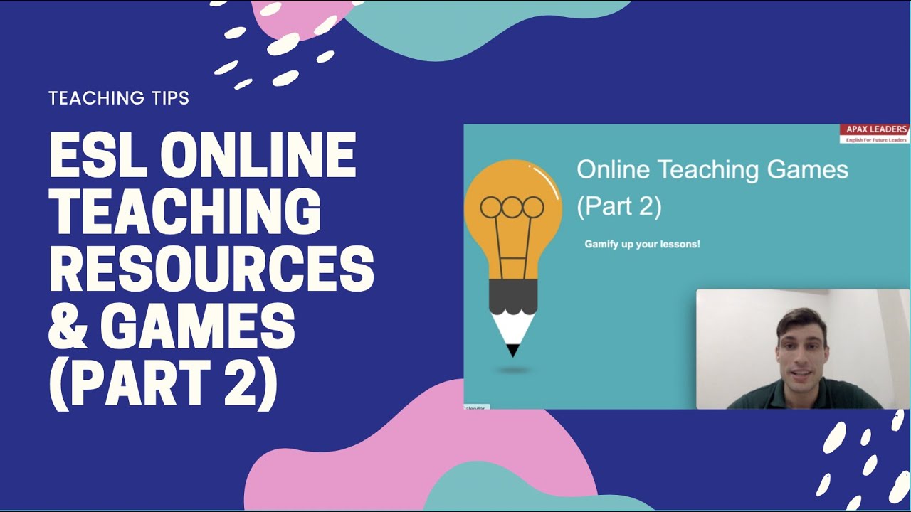 ESL Online Teaching Resources & Games (Part 2)