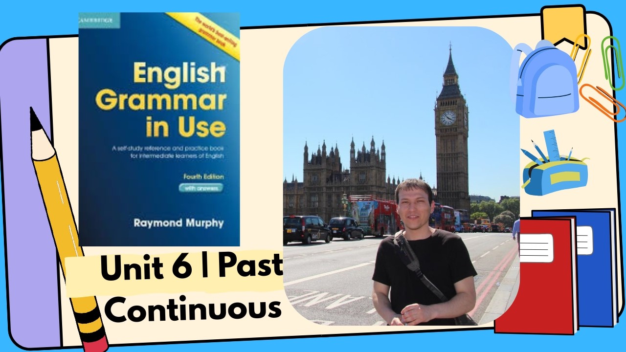 Unit 6 Past Continuous | R. Murphy Ingliz Tili Grammatika (O'zbek tilida)