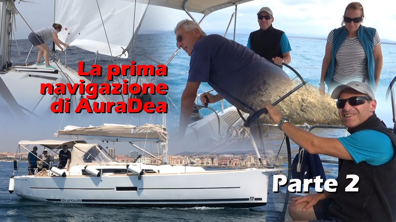 La prima navigazione di AuraDea - Parte 2
