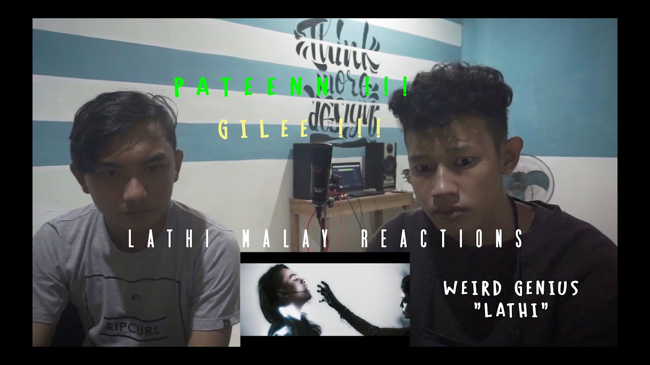 Video Reaksi Orang Melayu Nonton dan Dengar Lathi dari Weird Genius + Orang Musik dan Film. Paten?