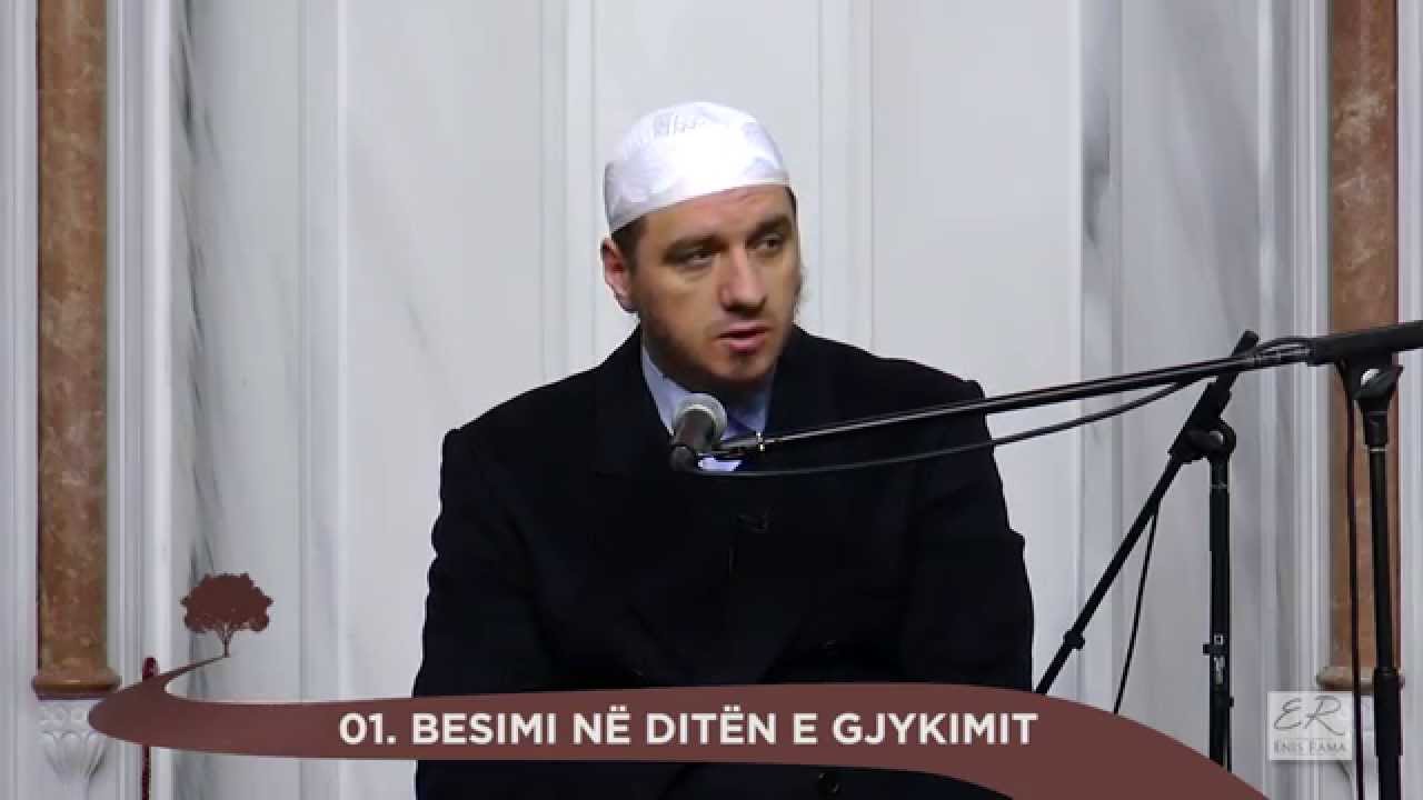 01 - Besimi në Ditën e Gjykimit - Enis Rama