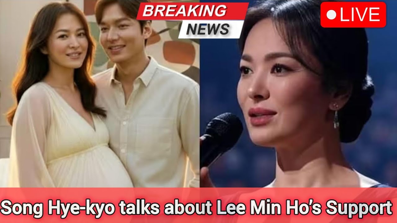 JUST REVEALED: Song Hye-kyo Shares How Lee Min-ho Secretly Supported Her During Pregnancy.