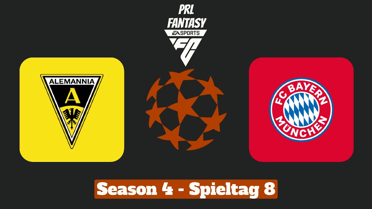 PRL Fantasy Season IV - Spieltag 8 - Alemannia Aachen - FC Bayern München