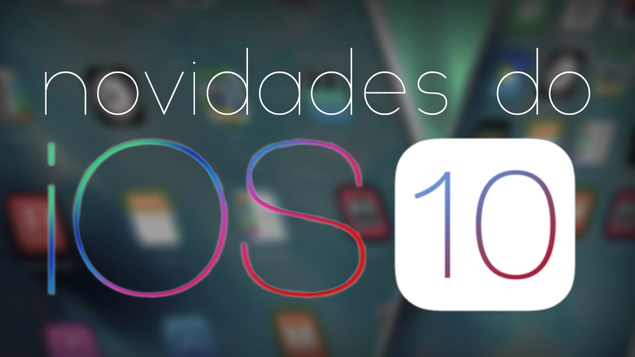 Veja as novidades do IOS 10